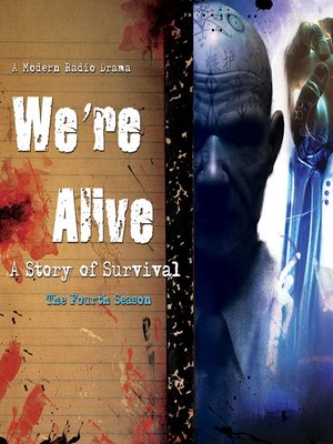 cover image of We're Alive, the Fourth Season
